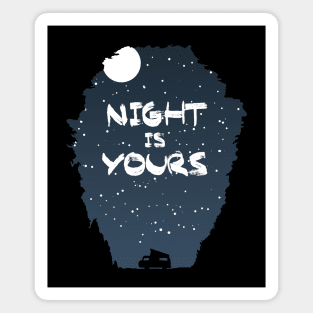 Night Is Yours Magnet